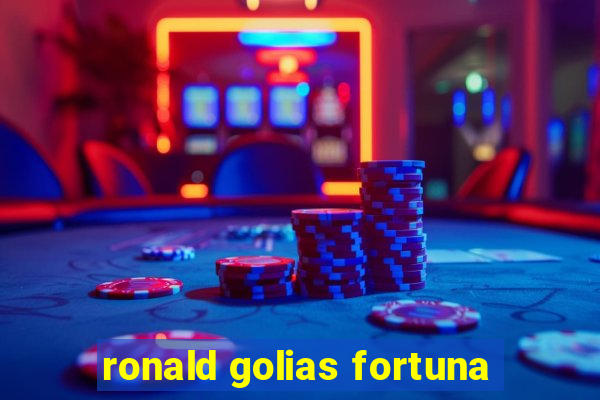 ronald golias fortuna